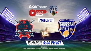 Oman D10 LIVE: Match 11 Azaiba XI vs Ghubrah Giants Live Stream | Live Cricket Streaming